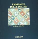 Frosinone Delle Delizie . Le Delizie Della Fede