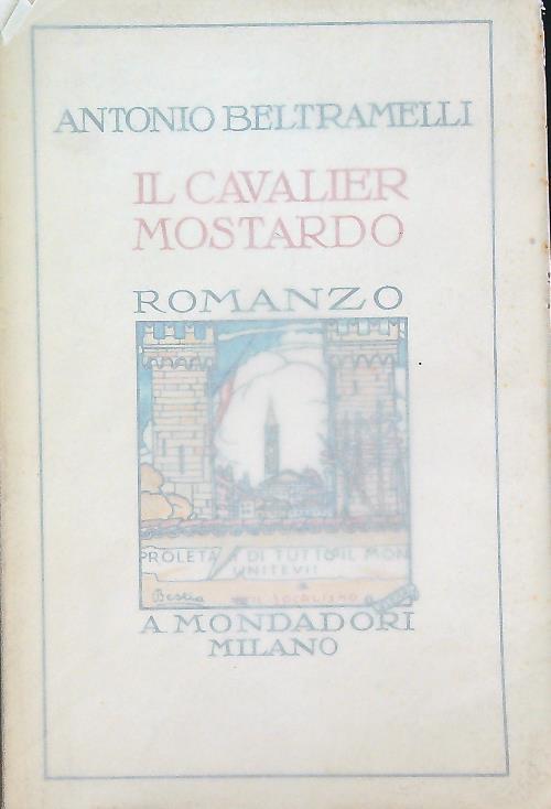 Il cavalier Mostardo - Antonio Beltramelli - copertina