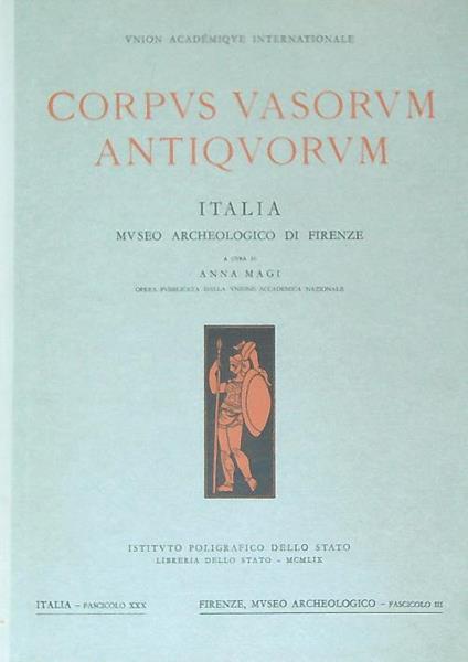 Corpus Vasorum Antiquorum. Italia. Museo Archeologico di Firenze (III) - Anna Maggi - copertina