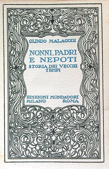 Nonni, padri e nepoti - Olindo Malagodi - copertina