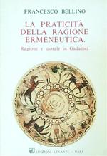 La praticita' della ragione ermeneutica