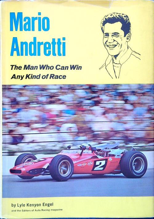 Mario Andretti. The man who can win and kind of race - copertina