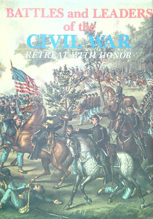 Battles and Leaders of the Civil War. Volume IV Retreat With Honor - copertina