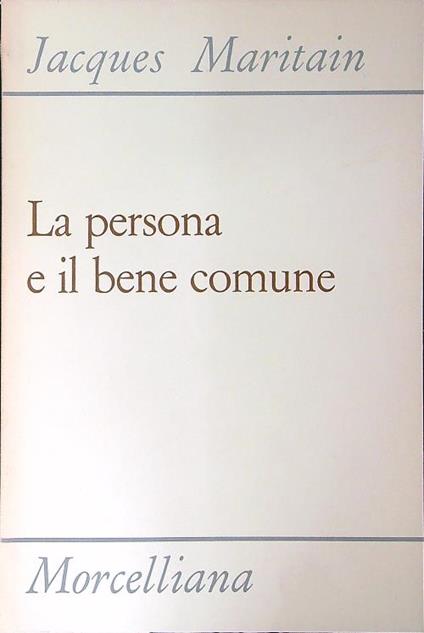 La persona e il bene comune - Jacques Maritain - copertina