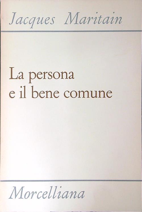 La persona e il bene comune - Jacques Maritain - copertina