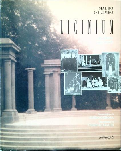 Licinium. Un teatro una storia - Mauro Colombo - copertina