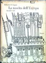 La nascita dell'Europa. Secoli V-XIV