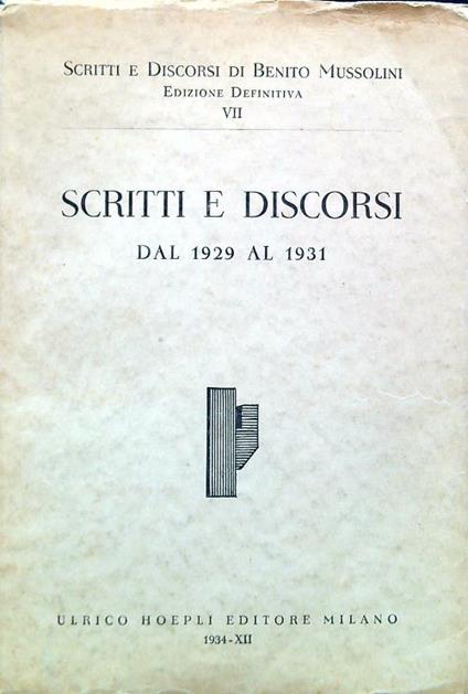 Scritti e Discorsi VII - Scritti e Discorsi dal 1929 al 1931 - Benito Mussolini - copertina