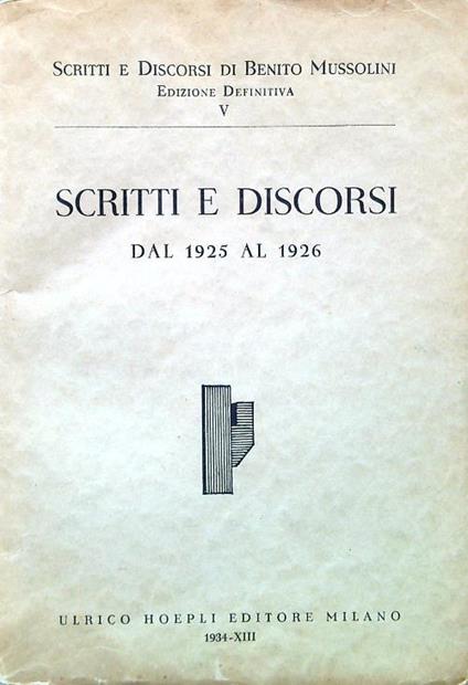 Scritti e Discorsi V - Scritti e Discorsi dal 1925 al 1926 - Benito Mussolini - copertina