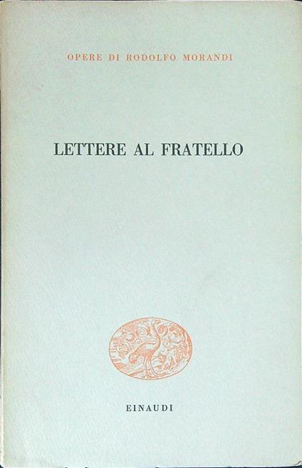 Lettere al fratello - Rodolfo Morandi - copertina