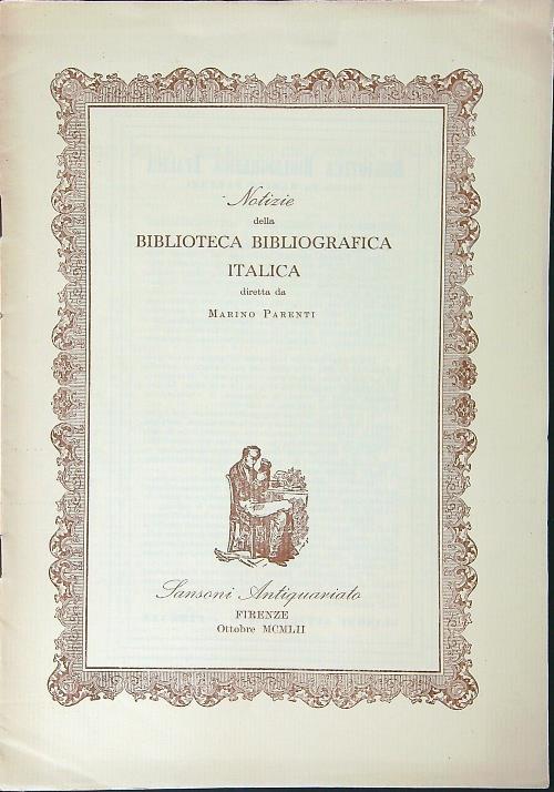 Notizie della biblioteca bibliografica Italica - Marino Parenti - copertina