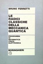 Le radici classiche della meccanica quantica