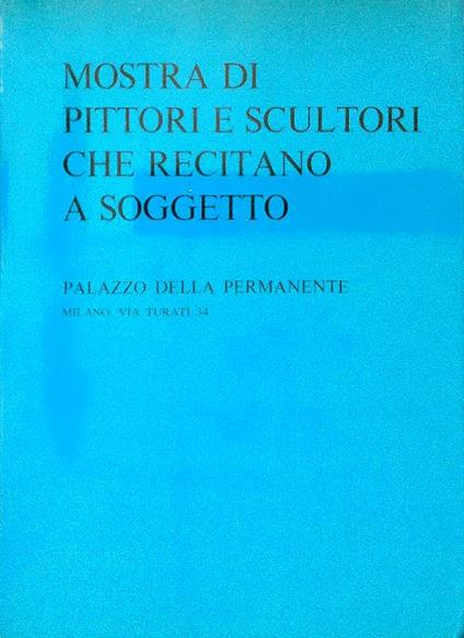 Mostra di pittori e scultori che recitano a soggetto - copertina