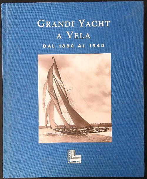 Grandi yacht a vela dal 1880 al 1940