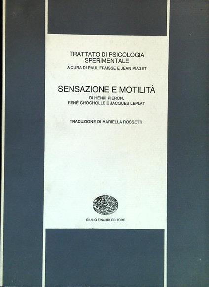 Trattato di psicologia sperimentale. Sensazione e motilità - copertina