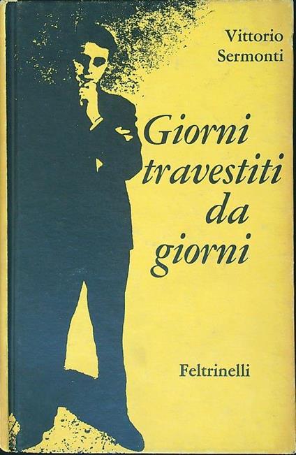 Giorni travestiti da giorni - Vittorio Sermonti - copertina