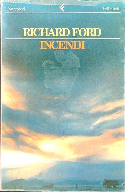 Incendi - Richard Ford - copertina