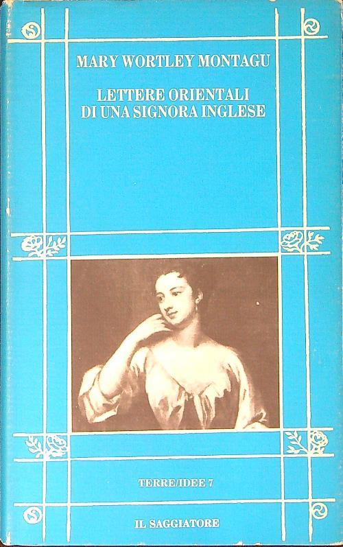 Lettere orientali di una signora inglese - Mary Wortley Montagu - copertina