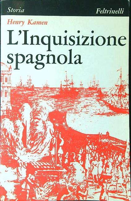 L' Inquisizione spagnola - Henry Kamen - copertina