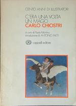Carlo Chiostri. C'era una volta un mago