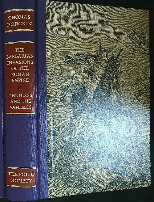 The  Barbarian invasions of the Roman Empire II - Thomas Hodgkin - copertina