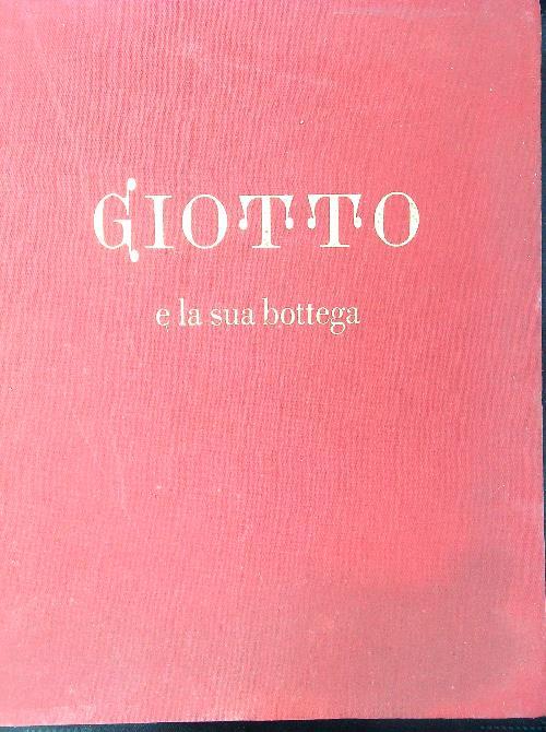 Giotto e la sua bottega - Giovanni Previtali - copertina