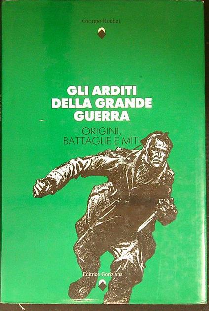 Gli arditi della Grande Guerra - Giorgio Rochat - copertina