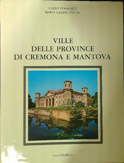 Ville delle province di Cremona e Mantova - Carlo Perogalli - copertina