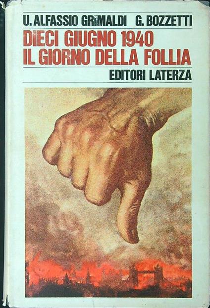 Dieci Giugno 1940 Il giorno della follia - copertina