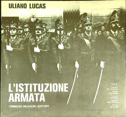 L' istituzione armata - Uliano Lucas - copertina