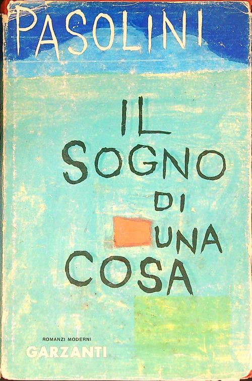 Il sogno di una cosa - Pier Paolo Pasolini - copertina