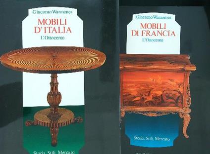 Mobili d'Italia Mobili di Francia L'Ottocento 2 vv - Giacomo Wannenes - copertina