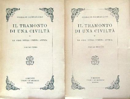 Il tramonto di una civiltà o la fine della Grecia Antica. Volume primo e secondo - Corrado Barbagallo - copertina