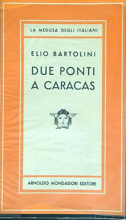 Due ponti a Caracas - Elio Bartolini - copertina