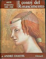 I centri del Rinascimento. Arte italiana 1460-1500