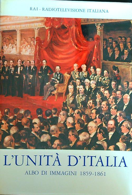 L' unità d'italia. Albo di immagini 1859-1861 - copertina