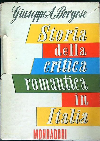 Storia della critica romantica in Italia - Giuseppe Borgese - copertina