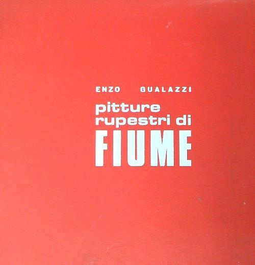 Pitture rupestri di Fiume - Enzo Gualazzi - copertina