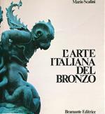 L' arte italiana del bronzo. 1000-1700