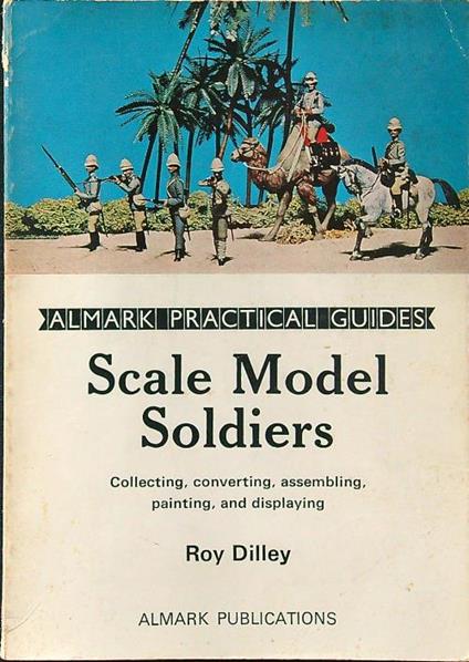 Scale model soldiers - Roy Lilley - copertina