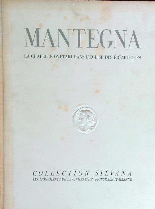 Mantegna. La Chapelle Ovetari dans l'Eglise des Eremitiques - copertina