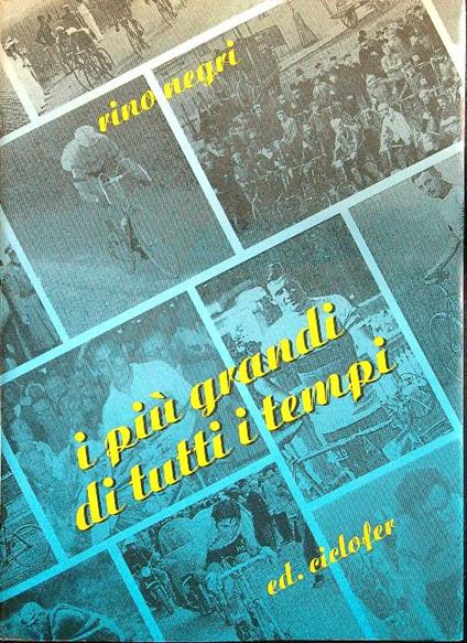 I più grandi di tutti i tempi - Rino Negri - copertina