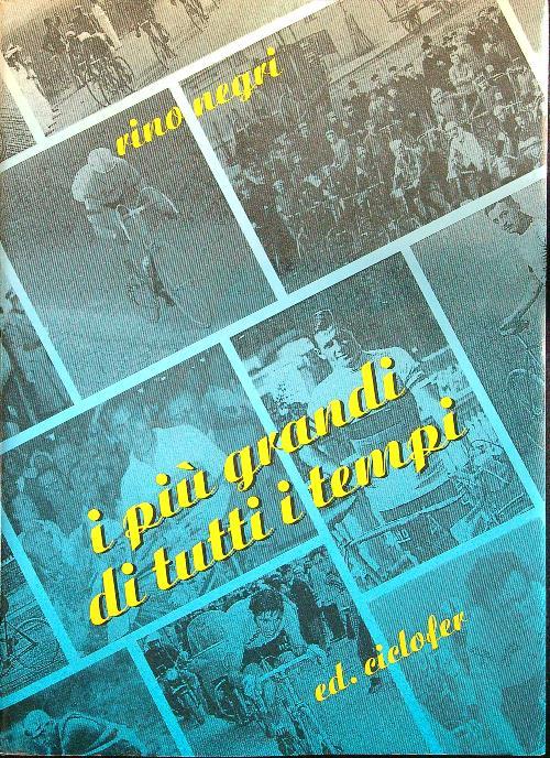 I più grandi di tutti i tempi - Rino Negri - copertina