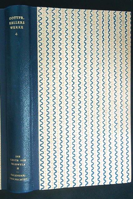 Gottfried Kellers Werke 4 Die leute von seldwyla II - Gottfried Keller - copertina