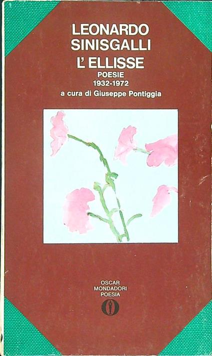 L' ellisse Poesie 1932 - 1972 - Leonardo Sinisgalli - copertina
