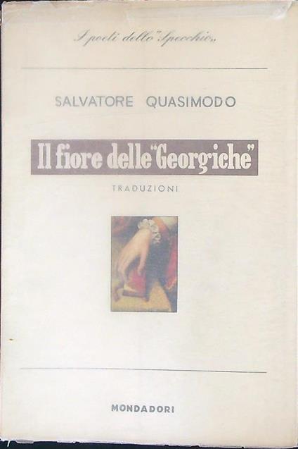 Il fiore delle Georgiche - Salvatore Quasimodo - copertina