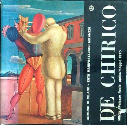 Mostra di Giorgio De Chirico (con dedica autografa) - copertina