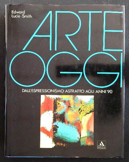 Arte oggi - Edward Lucie-Smith - copertina