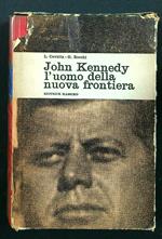 John Kennedy. L'uomo della nuova frontiera