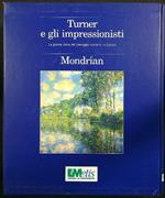 Turner e gli impressionisti - Mondrian